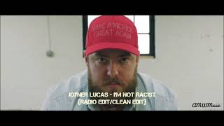 Joyner Lucas - Im Not Racist (Clean\/Radio Edit)