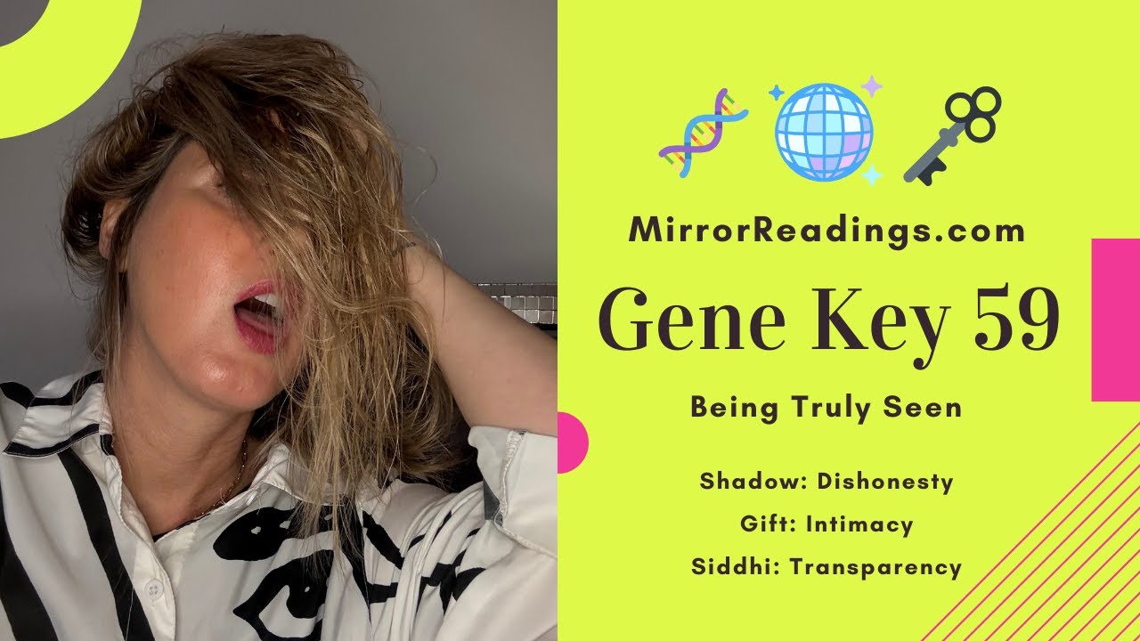 💞🧬 Gene Key 59: Intimacy Begins When You Stop Being Cool | Dishonesty → ...