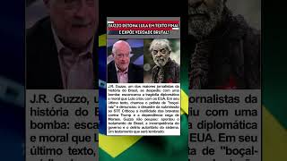 Último texto de J.R. Guzzo destrói Lula e expõe o STF