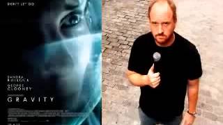 Louis C K hates the movie Gravity