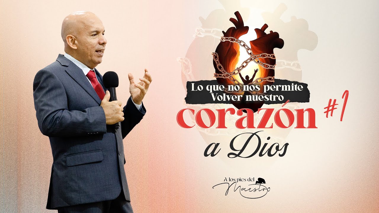 Lo que No nos Permite Volver Nuestro Corazón a Dios #1 | Seminario Bíblico