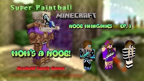 Noob Minigames - Ep. 1 - Mom