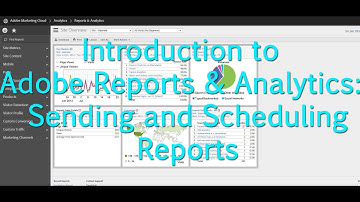[Tutorial] Adobe Reports & Analytics - Send and Schedule Reports