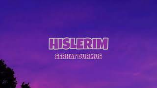 Serhat Durmus| Hislerim Sped Up Song