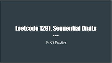 Leetcode 1291: Sequential Digits