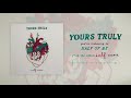 Yours Truly - Half Of Me