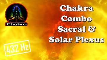 (Chakra Combos) SACRAL and SOLAR PLEXUS Combined Tuning/Balancing