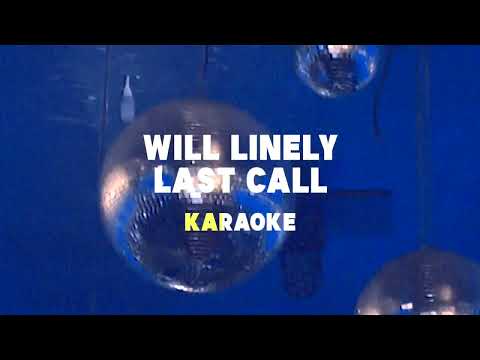 Will Linley Last Call Karaoke Version 