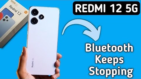 Bluetooth keeps stopping problem redmi 12, how to solve keeps stopping problem