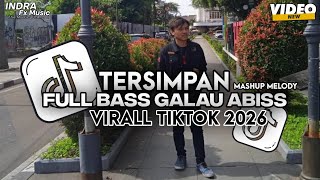 DJ AKAN KAH KAU MERASAKAN- TERSIMPAN BIKIN GALAU ABISSS YANG KALIAN CAI TERBARU 2026