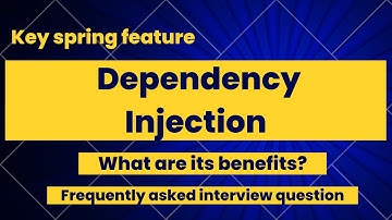 What is Dependency Injection and What are the benefits? | Spring Key feature| Interview questions