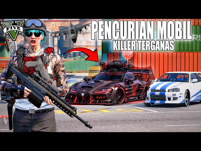 MOBIL KILLER TERGILA !!  PENCURIAN MOBIL LANGKA DAN MEMILIKI KEKUATAN TERGANAS !! GTA 5 ROLEPLAY |…