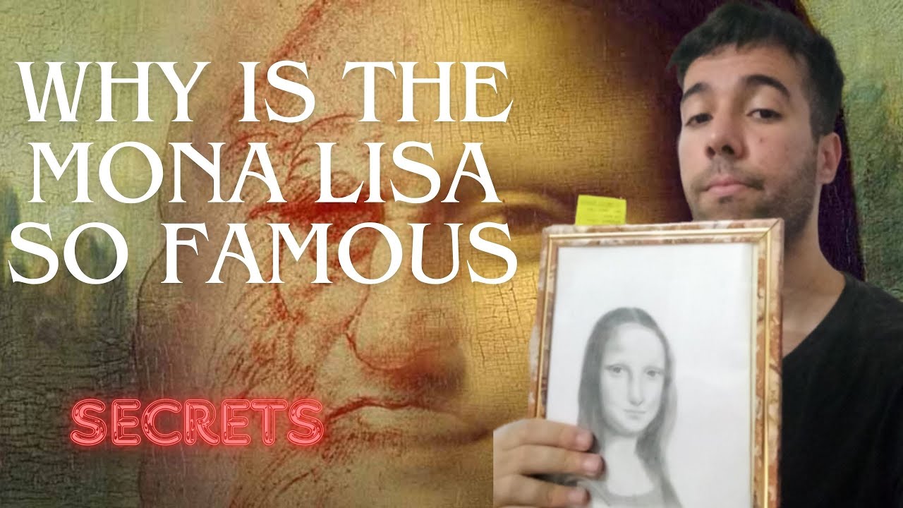 Why is the Mona Lisa So Famous? - YouTube