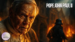 Pope John Paul II: When War Changed His Destiny | Mini Serie FULL HD