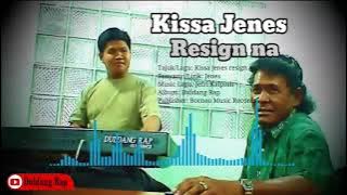 Leleng 2022 kissa Jenes resign na (Duldang Rap Music)