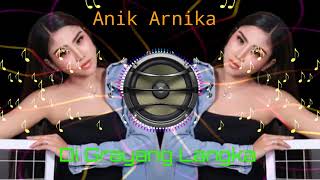 Di Grayang Langka - Anik Arnika