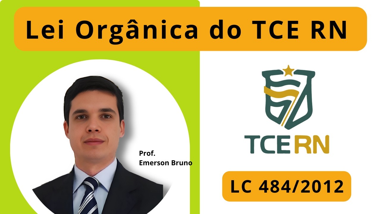 LC 484/12 - Art. 1º (Natureza e Competência) Parte 2 - Lei Orgânica TCE RN