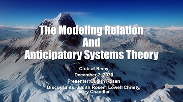 Judith Rosen: The Modeling Relation And Anticipatory System Theory by Robert Rosen