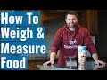 How To Weigh And Measure Food (Count Calories ACCURATELY)