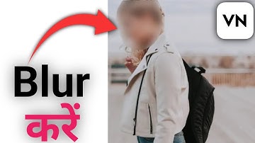 VN App Me Video Ko Blur Kaise Kare / How To Blur Object in VN Video Editor