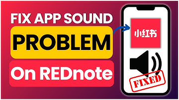 How To Fix REDnote App Sound Problem 2025