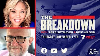 LPTV: The Breakdown™ – November 17, 2022 | Hosts: Tara Setmayer & Rick Wilson