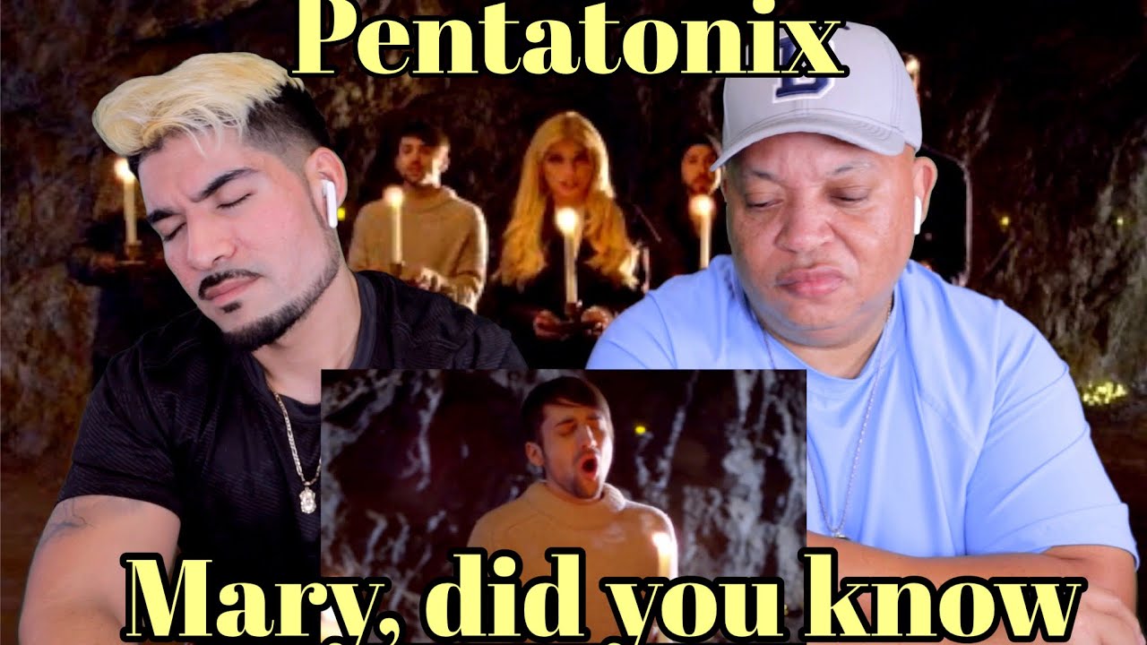 Pentatonix mary did you know reaction youtube