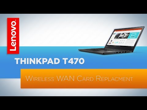 ThinkPad T470 Laptop Wireless WAN Card Replacement