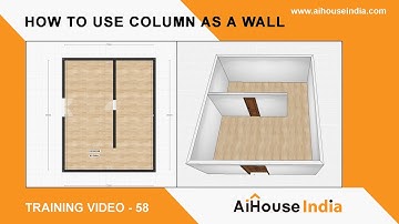 How To Use Column As A Wall | Training Video - 58 | Aihouse India