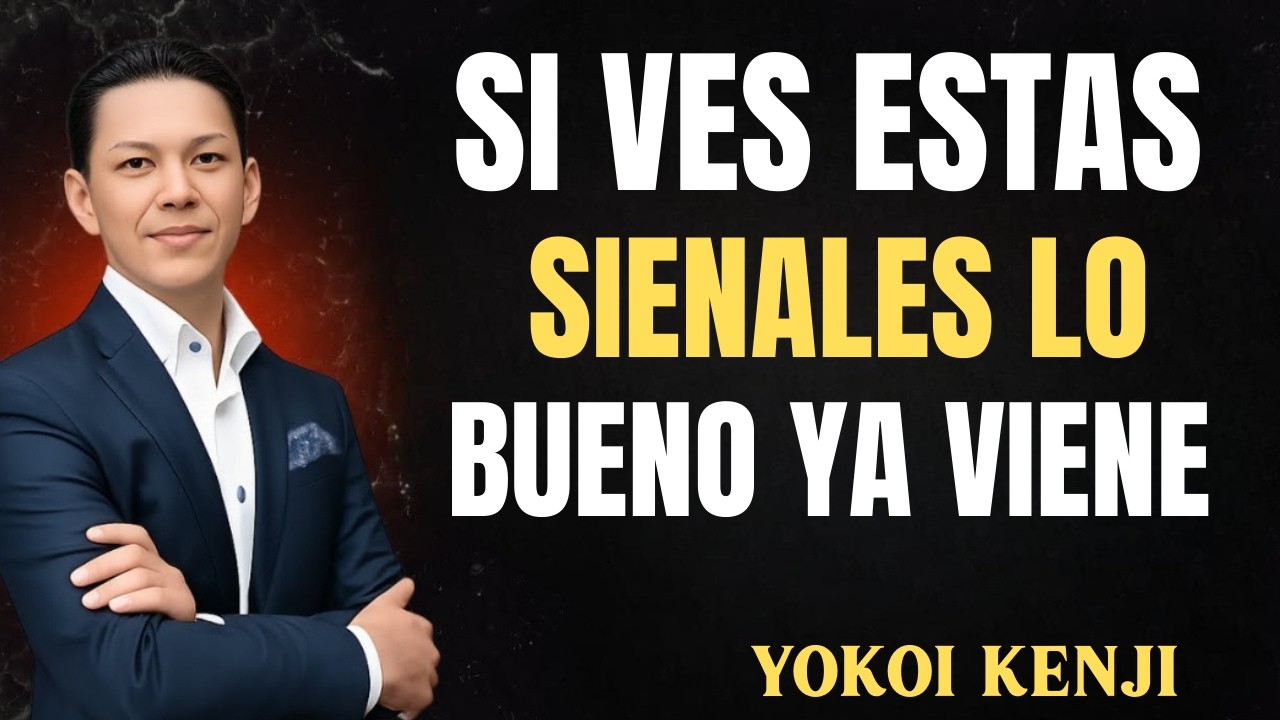 SI VES ESTAS 5 SEÑALES, el UNIVERSO está A PUNTO DE CAMBIAR TU VIDA | Yokoi Kenji