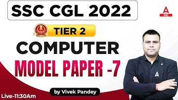 SSC CGL Tier 2 Computer | SSC CGL Mains Computer Class | Model Paper 7
