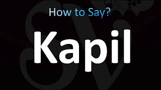 How to Pronounce Kapil (CORRECTLY!)