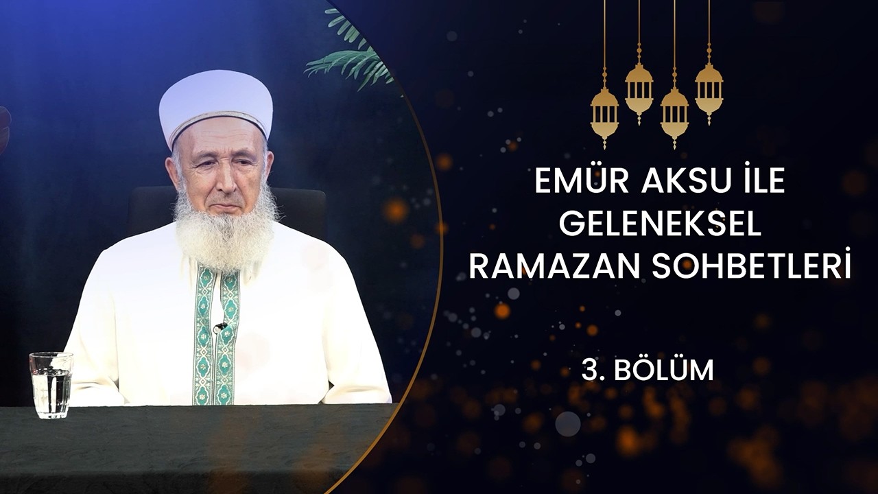 ASF TV | Emür Aksu ile Geleneksel Ramazan Sohbetleri | 3. Bölüm
