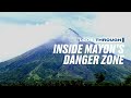 Inside Mayon’s danger zone | #LookThrough