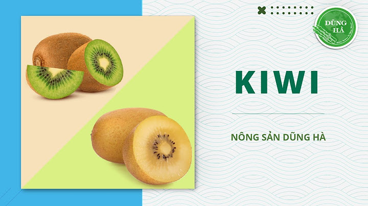 So sánh kiwi vàng và xanh