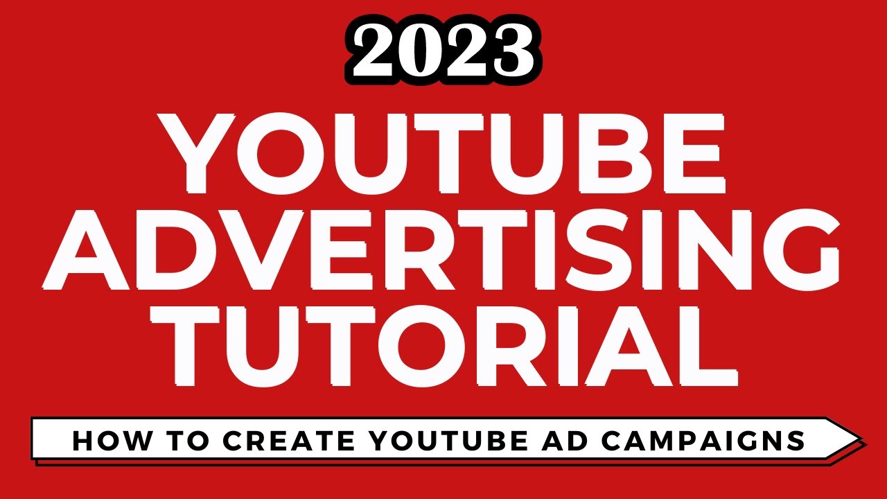 YouTube Ads Tutorial 2022 - How to Create a Successful YouTube Advertising Campaign