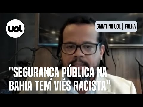 Segurança pública na Bahia é racista e genocida, diz pré-candidato do PSOL