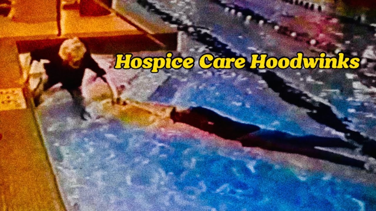 hospice care hoodwinks