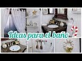 COMO DECORAR EL BAÑO PARA NAVIDAD // IDEAS PARA TU BAÑO NAVIDEÑO