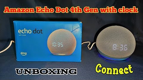 Alexa Amazon Echo Dot 4th Gen with clock | Smart speaker with powerful bass, LED unboxing and review