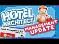 bleedingcool.com - Gavin Sheehan - Hotel Architect Releases Management Update in Early Access