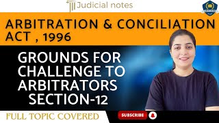 👉🏼Grounds for challenge to arbitrator : Sec.-12 | Abitration & Conciliation Act, 1996 | Judicial