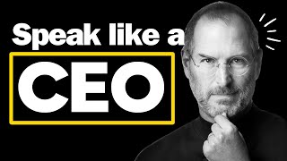 How to Speak like a CEO