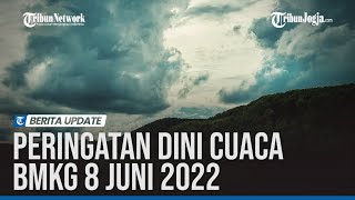 Peringatan Dini Cuaca BMKG 8 Juni 2022: Wilayah Potensi Hujan Lebat, Petir dan Angin