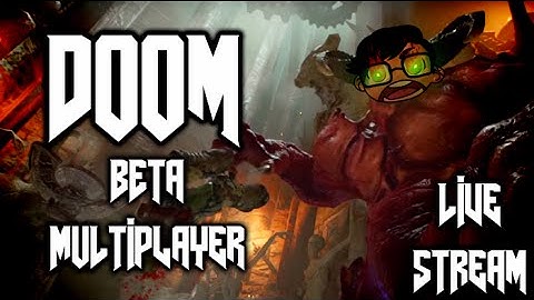 DOOM Multiplayer Beta Live Stream | Team Deathmatch/Warpath