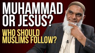 Q&A: Why Should We Follow Muhammad Instead Of Jesus? | Dr. Shabir Ally