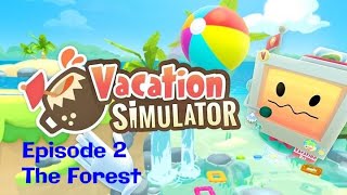 Vacation Simulator  The Forest  Episode 2 (No Talking) Gameplay on the Meta Quest 2