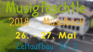 Zeltaufbau Teil 2 | Müselbacher Musigfeschtle 2018