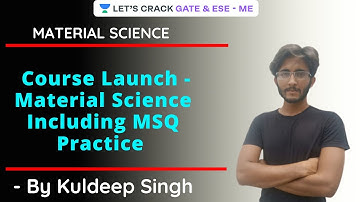 L1: Course Launch Including MSQ | Material Science | GATE 2020 AIR 29 | GATE/ESE 2021 | Kuldeep Sir