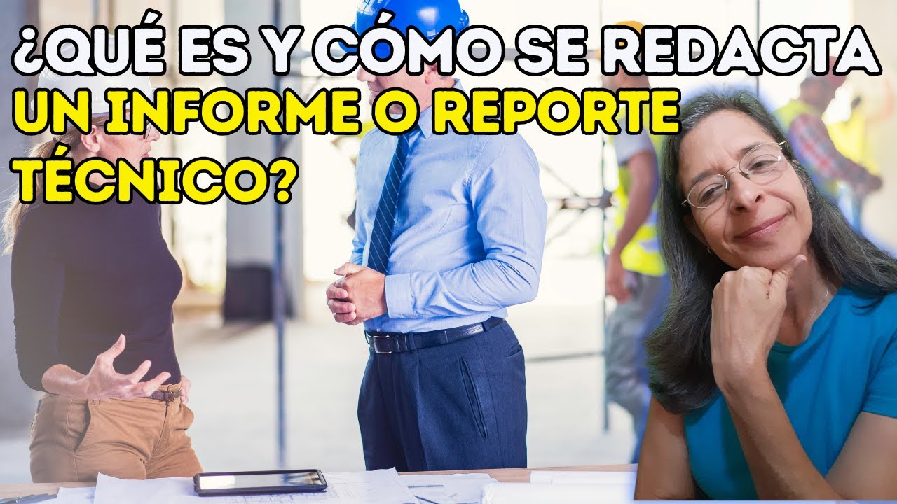 Ésta es la Mejor Forma de Redactar un Informe Técnico para Estudiantes de Ingeniería
